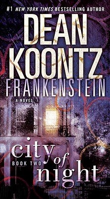 Frankenstein: City of Night   [FRANKENSTEIN BK02 FRANKENSTEIN] [Mass Market Paperback]