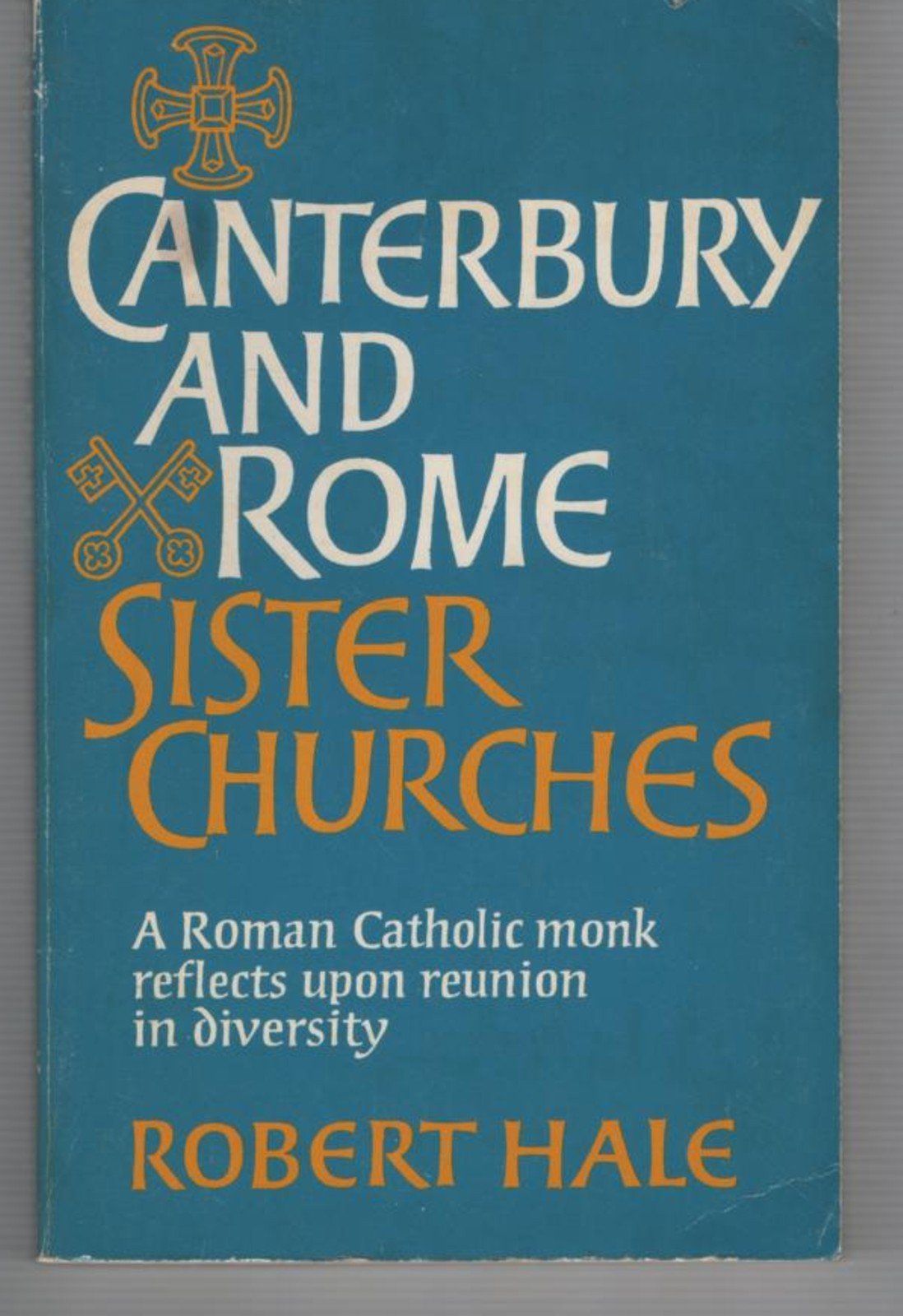 Canterbury and Rome, sister churches: A Roman Catholic monk reflects ...