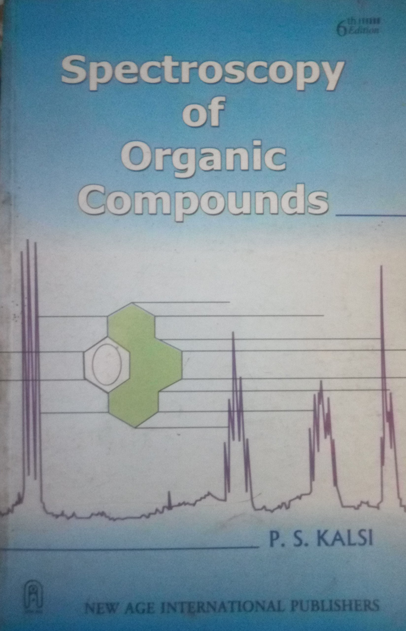 Spectroscopy of Organic Compounds by P.S. Kalsi Goodreads