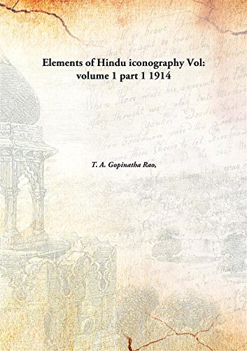 Elements of Hindu iconography by T.A. Gopinatha Rao | Goodreads