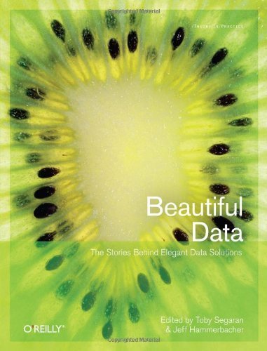 Toby Segaran Beautiful Data: The Stories Behind Elegant Data Solutions by Toby ...