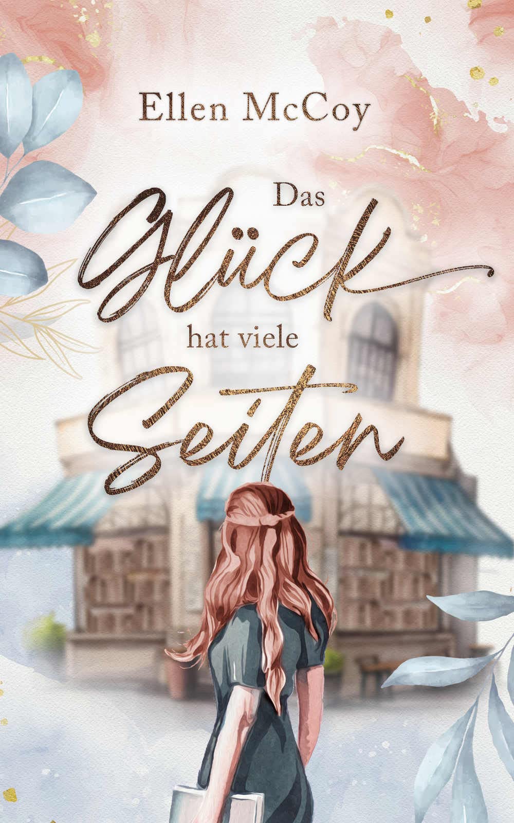 Das Glück hat viele Seiten: Ein humorvoller Liebesroman rund um einen