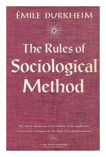 The Rules of Sociological Method by Émile Durkheim | Goodreads