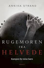 Rugemoren fra helvede - kampen for mine børn