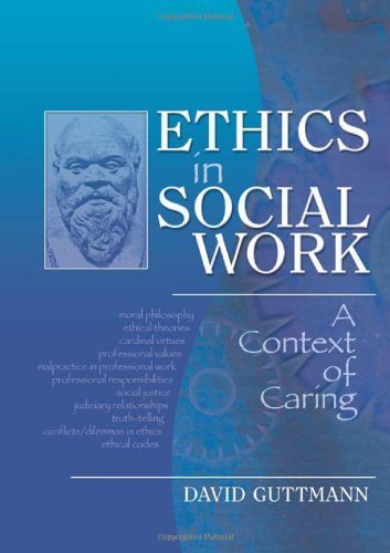 Ethics in Social Work: A Context of Caring (Haworth Social Work ...