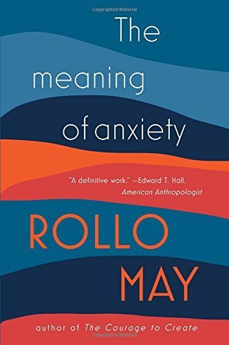 The Meaning of Anxiety by Rollo May (2015-05-04) by Rollo May | Goodreads