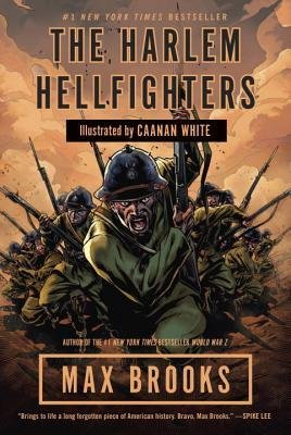 [The Harlem Hellfighters] [By: Brooks, Max] [April, 2014] by Max Brooks | Goodreads