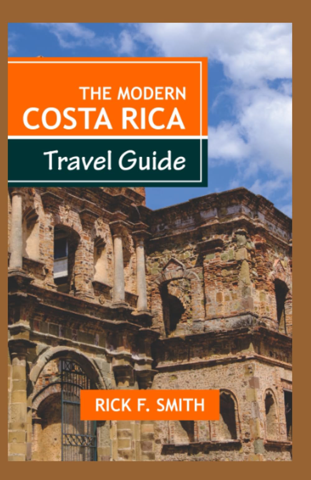 The Modern Costa Rica Travel Guide Essential Pocket Guide to Costa