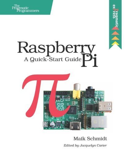 Raspberry Pi: A Quick-Start Guide by Schmidt, Maik (2012) Paperback by ...
