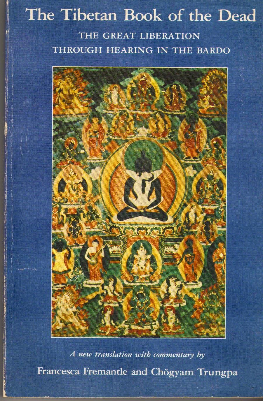 The Tibetan Book of the Dead The Great Liberation Through