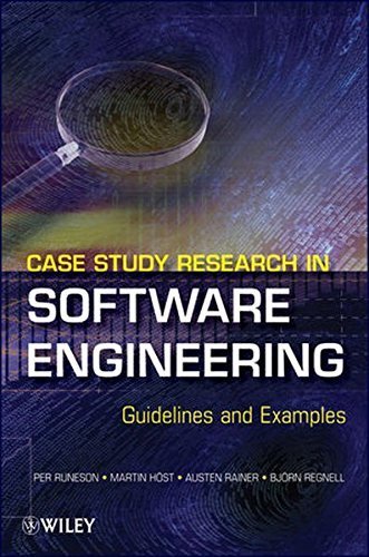 Case Study Research in Software Engineering: Guidelines and Examples by ...