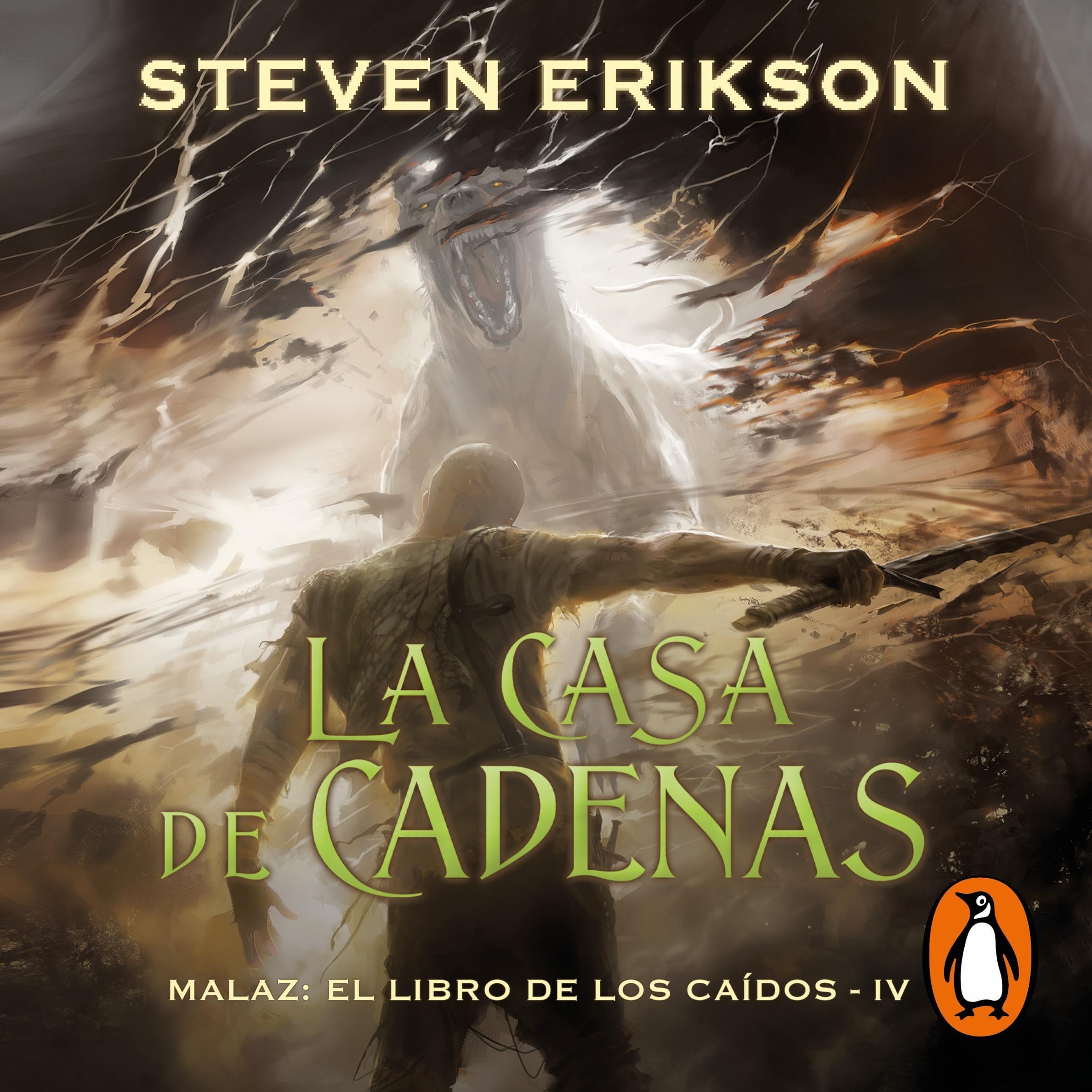 La casa de cadenas [House of Chains] Malaz El Libro de los Caídos 4 [The Malazan Book of the