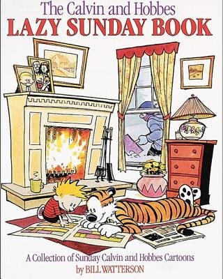 The Calvin and Hobbes Lazy Sunday Book( A Collection of Sunday Calvin and Hobbes Cartoons)[CALVIN & HOBBES LAZY SUNDAY BK][Prebound]