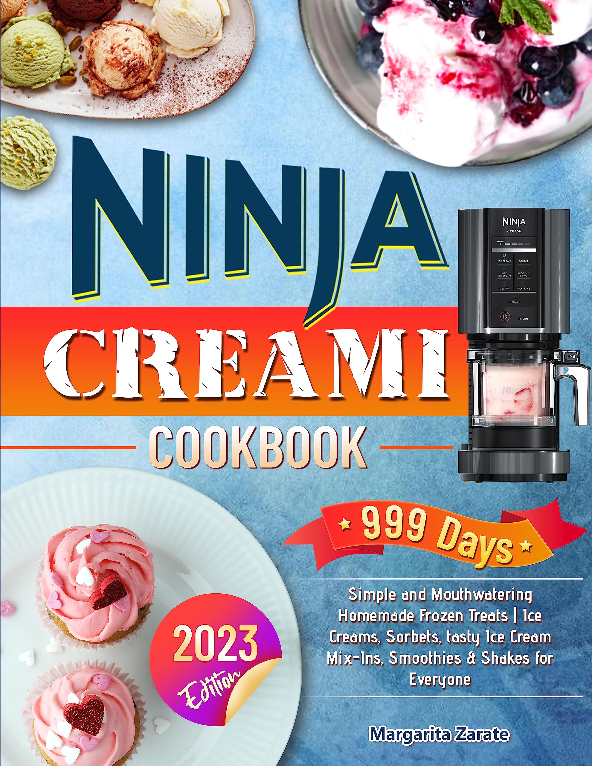 Ninja Creami Cookbook 999 Days Simple and Mouthwatering Homemade