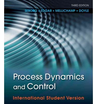 [(Process Dynamics and Control)] [Author: Dale E. Seborg] published on ...