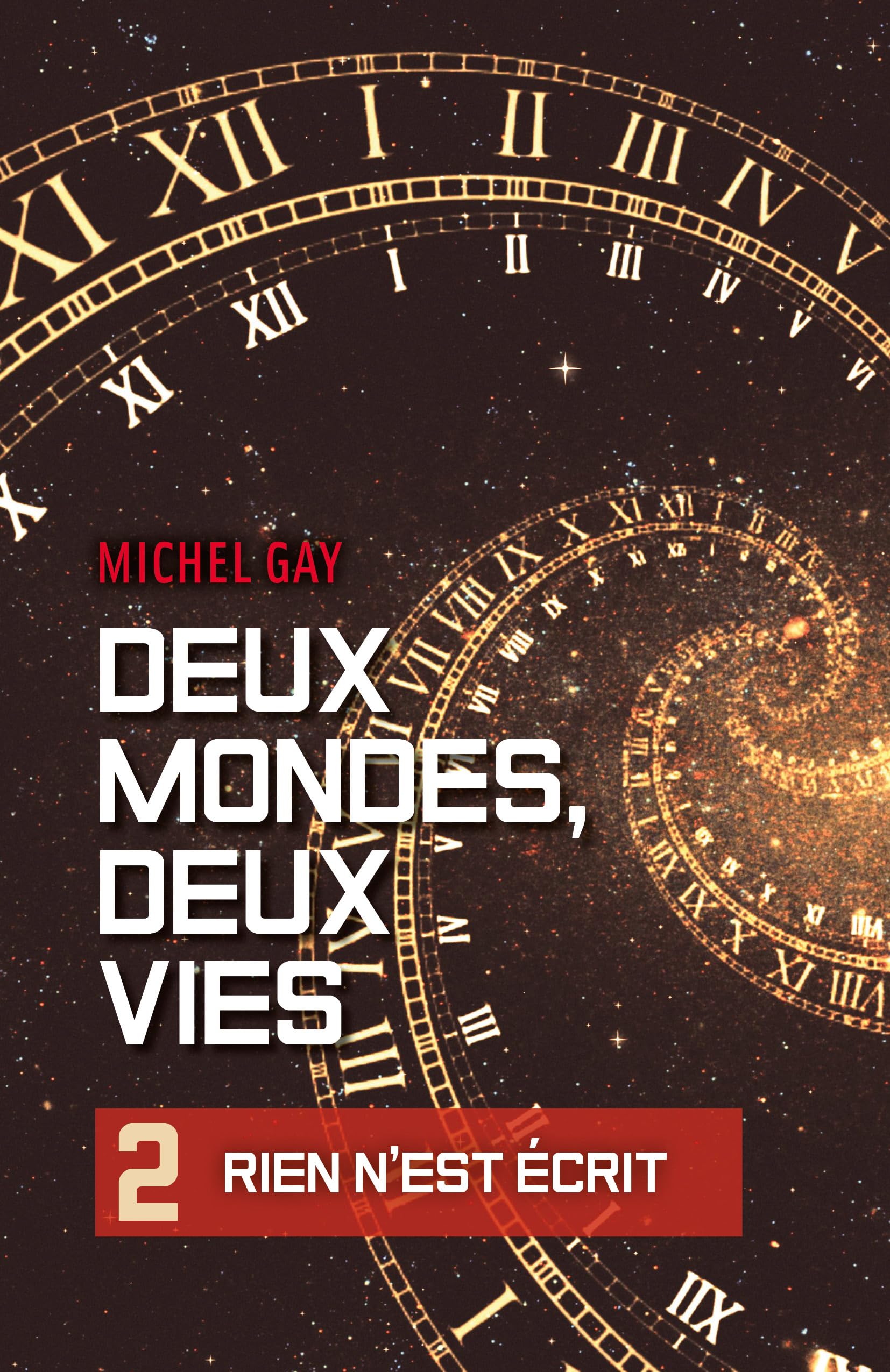Deux mondes, deux vies II: Rien n'est écrit