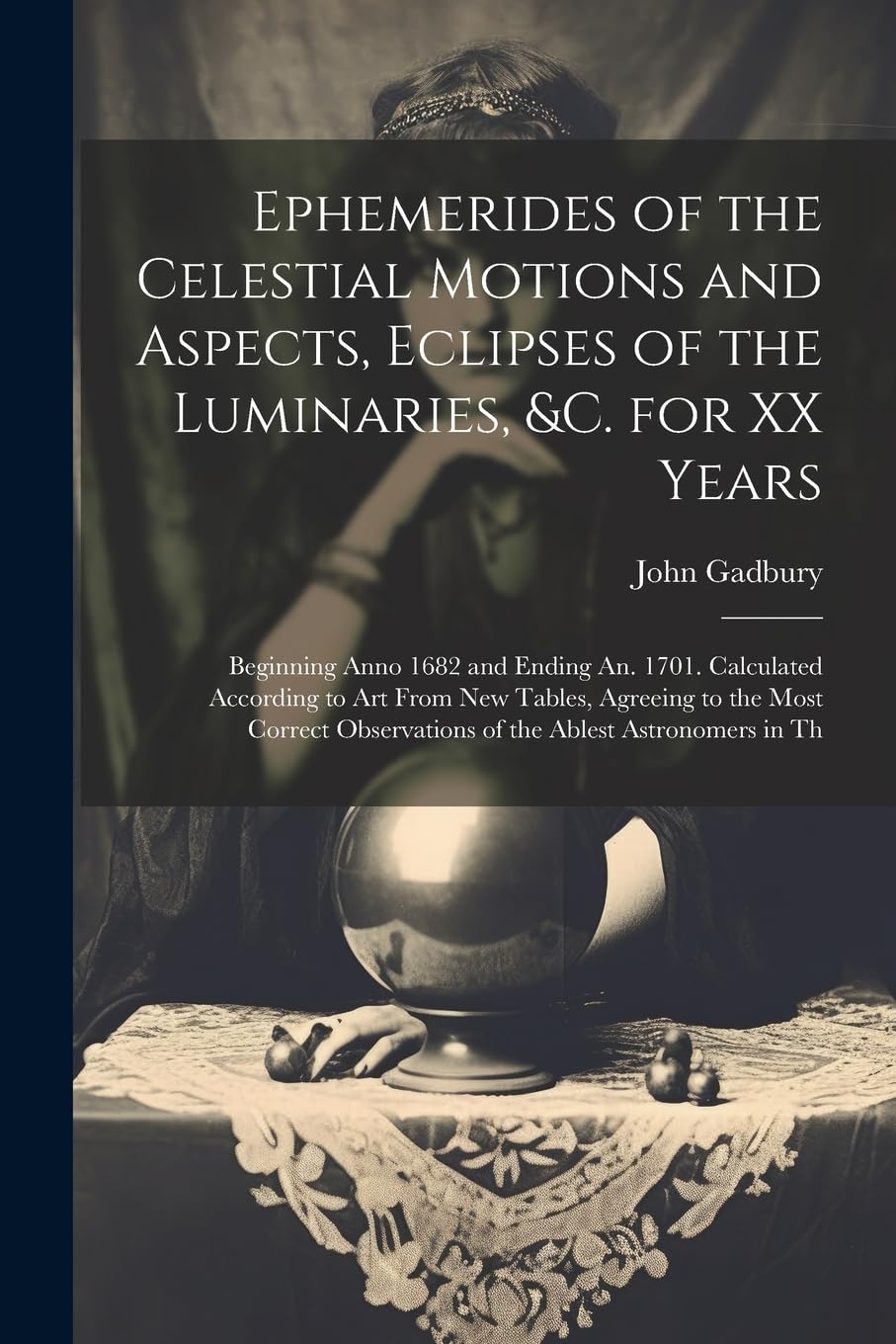Ephemerides of the Celestial Motions and Aspects, Eclipses of the