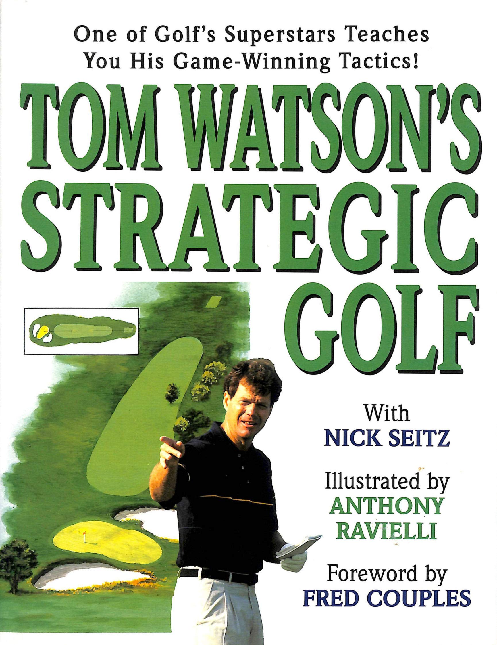 Tom Watsons Strategic Golf (Teach Yourself) by Tom Watson Goodreads