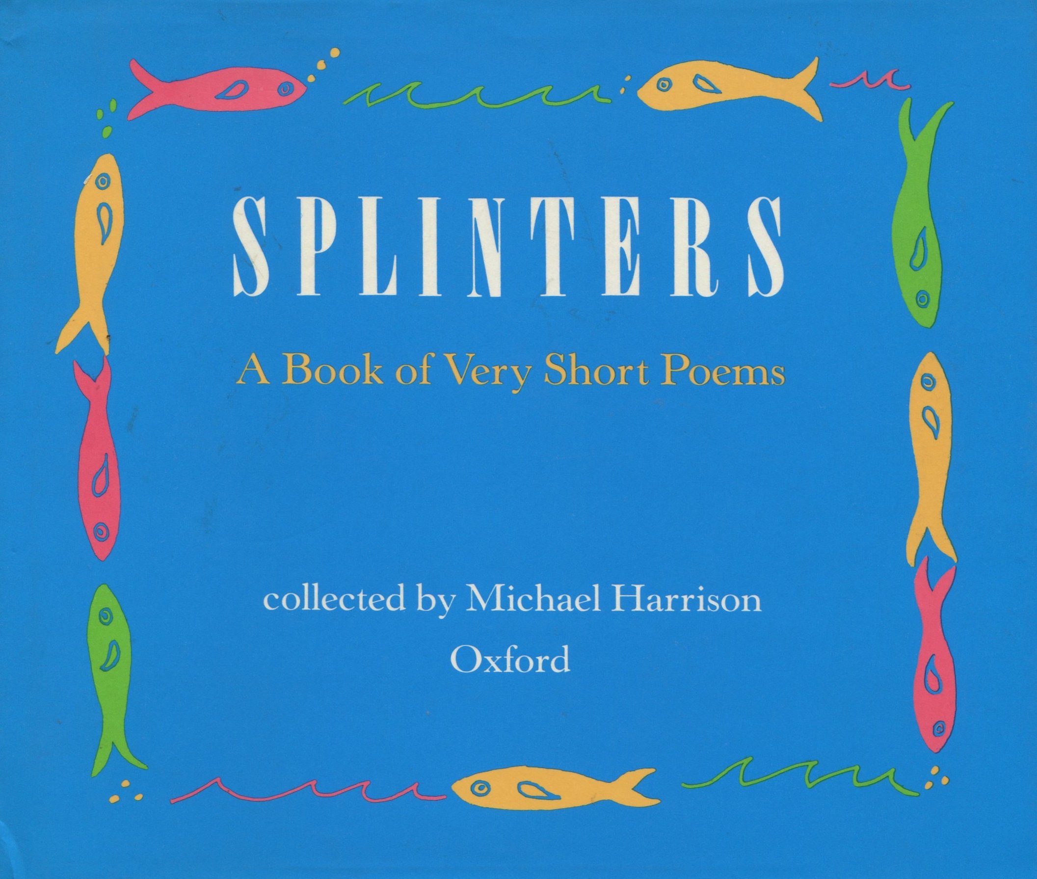 Splinters A Book of Very Short Poems by Michael Harrison Goodreads