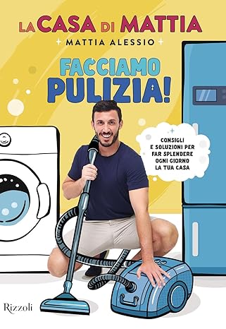 Facciamo pulizia! Consigli e soluzioni per far splendere ogni giorno la tua casa.