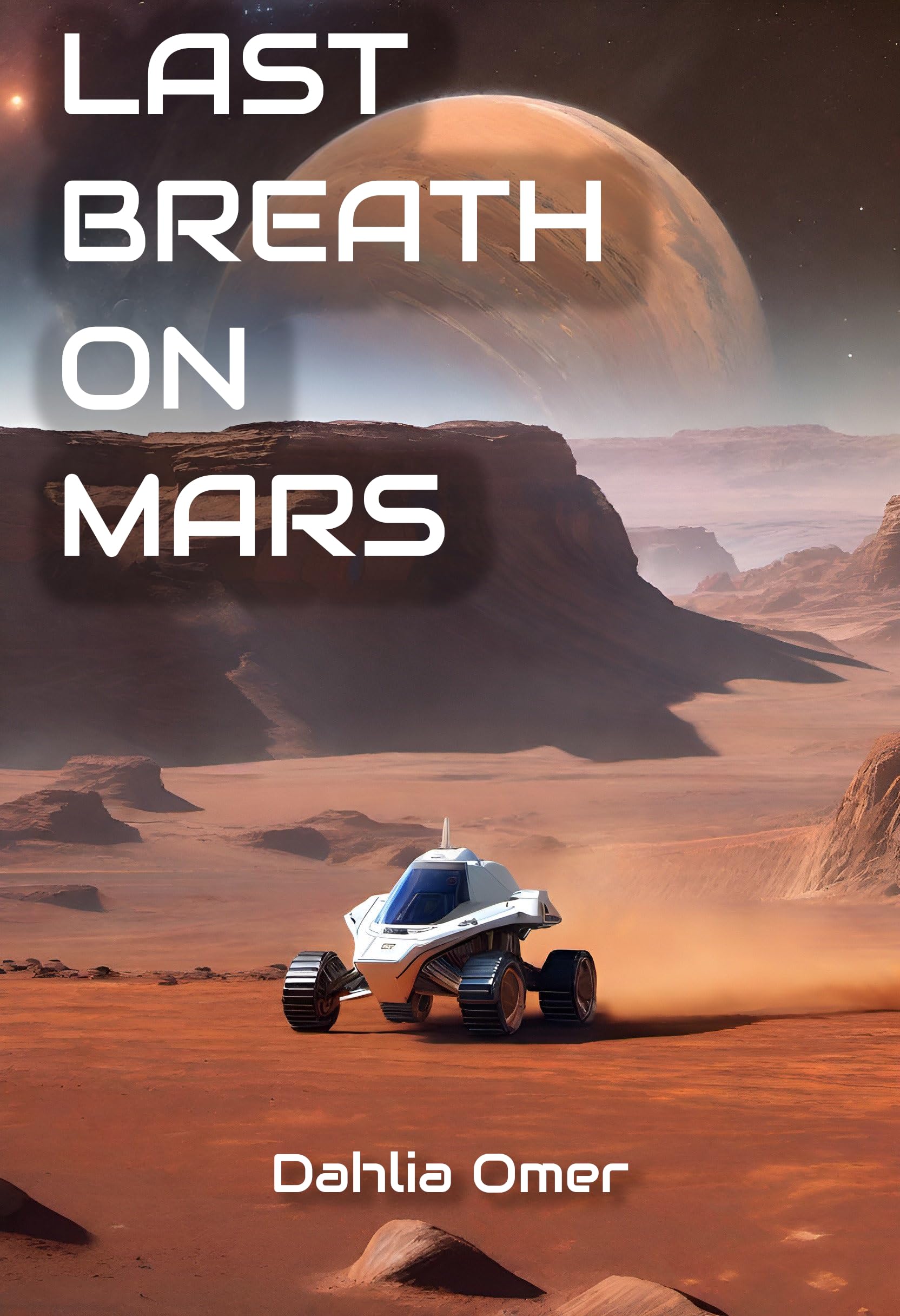Last Breath on Mars Colonists on Mars fight for survival when their