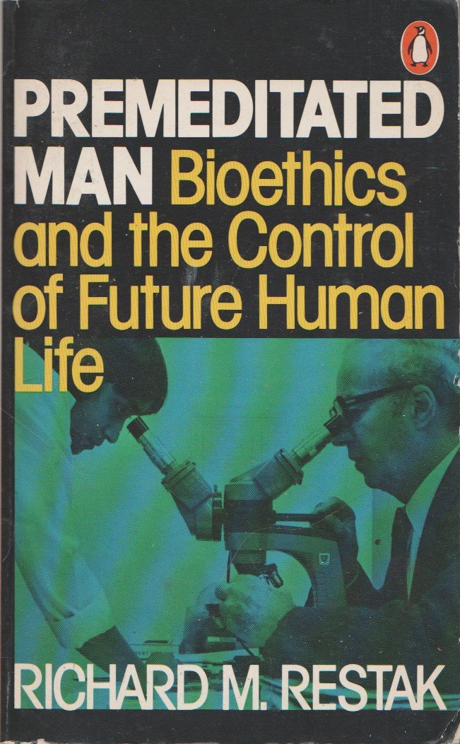 Premeditated Man by Richard Restak | Goodreads