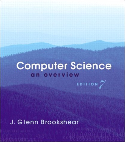 Computer Science An Overview by J. Glenn Brookshear | Goodreads