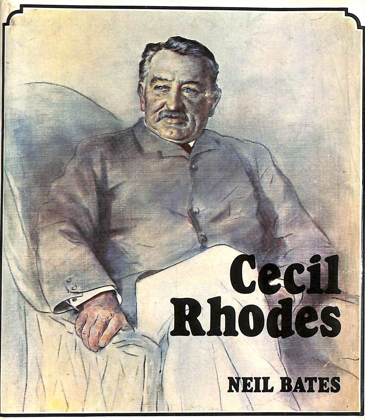 Cecil Rhodes (Wayland history makers) by Neil Bates | Goodreads