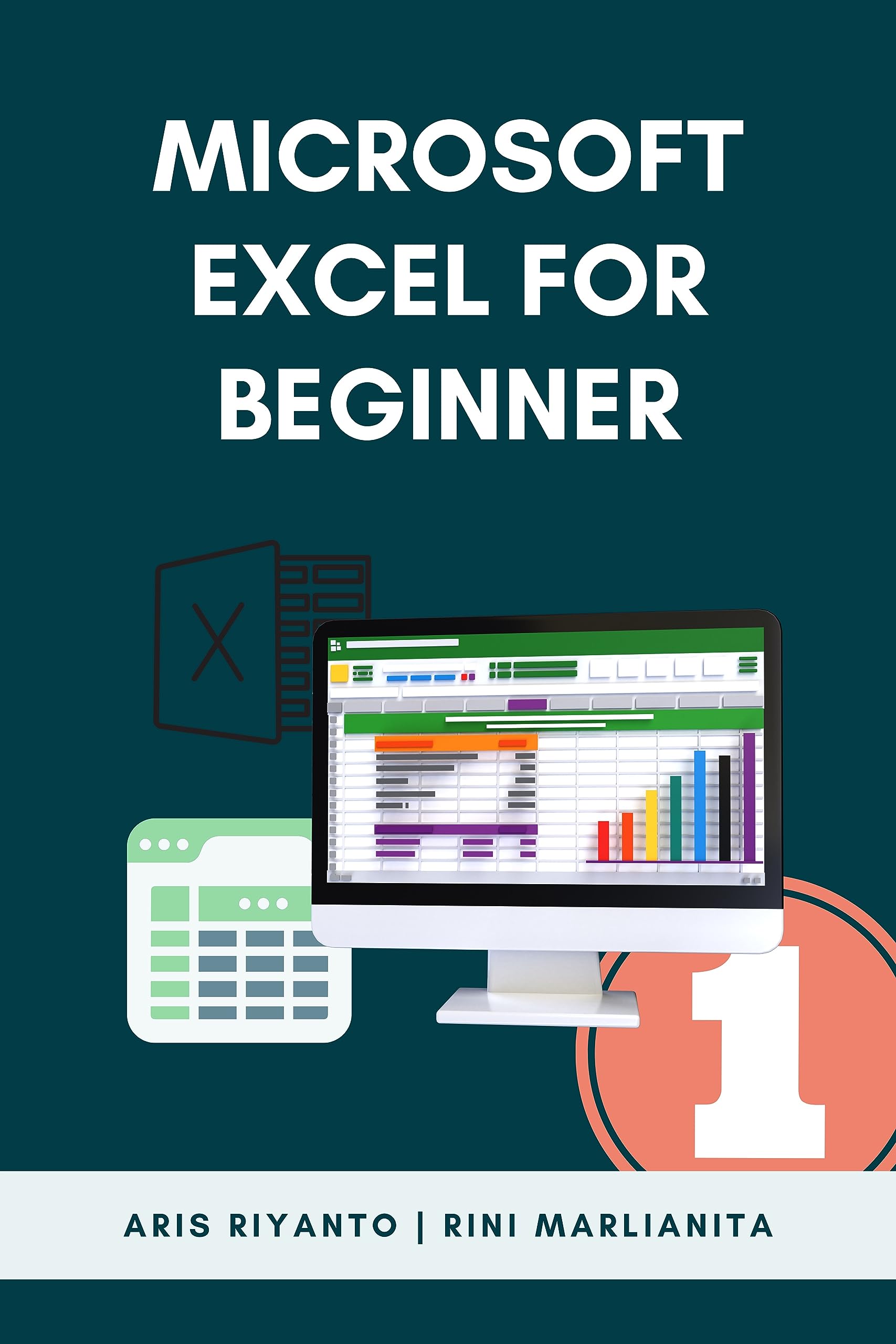 Microsoft Excel for Beginner: Book 1 by Aris Riyanto | Goodreads