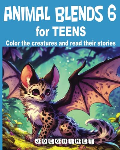 Animal Blends 6 for Teens: Whimsical Worlds in Colors and Tales