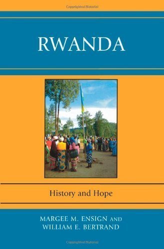 Rwanda: History and Hope by Ensign, Margee M., Bertrand, William E