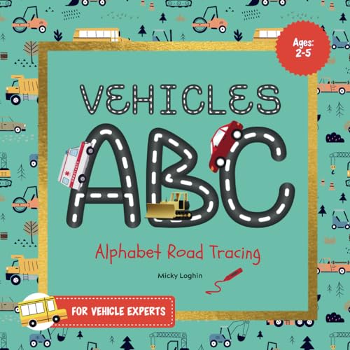 Vehicles ABC Alphabet Road Tracing for Vehicle Experts by Micky Loghin