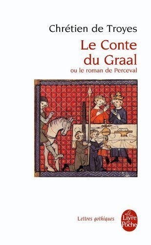 Le Conte Du Graal (French Edition) LGF Edition by De Troyes, Chretien, Chretien de Troyes [1990] book cover