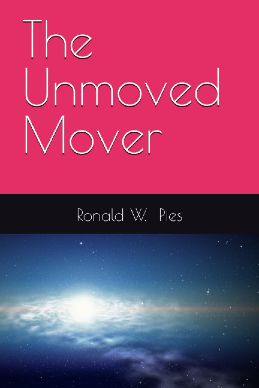The Unmoved Mover by Ronald W. Pies Goodreads