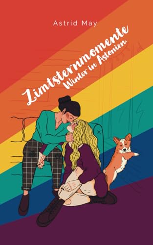 Zimtsternmomente: Winter in Astonien (Liebe in Astonien)