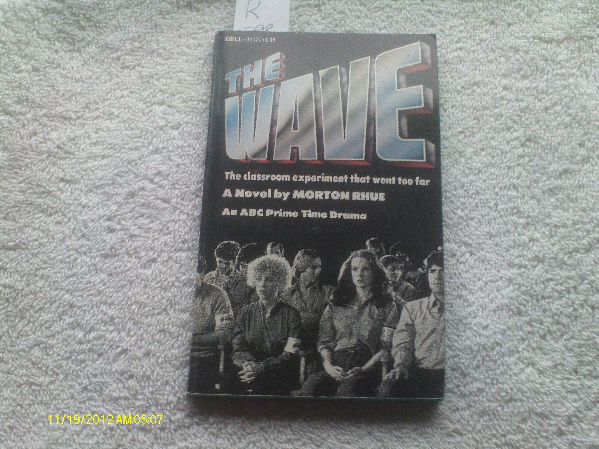 The Wave. the classroom experiment that went too far by Morton Rhue Goodreads