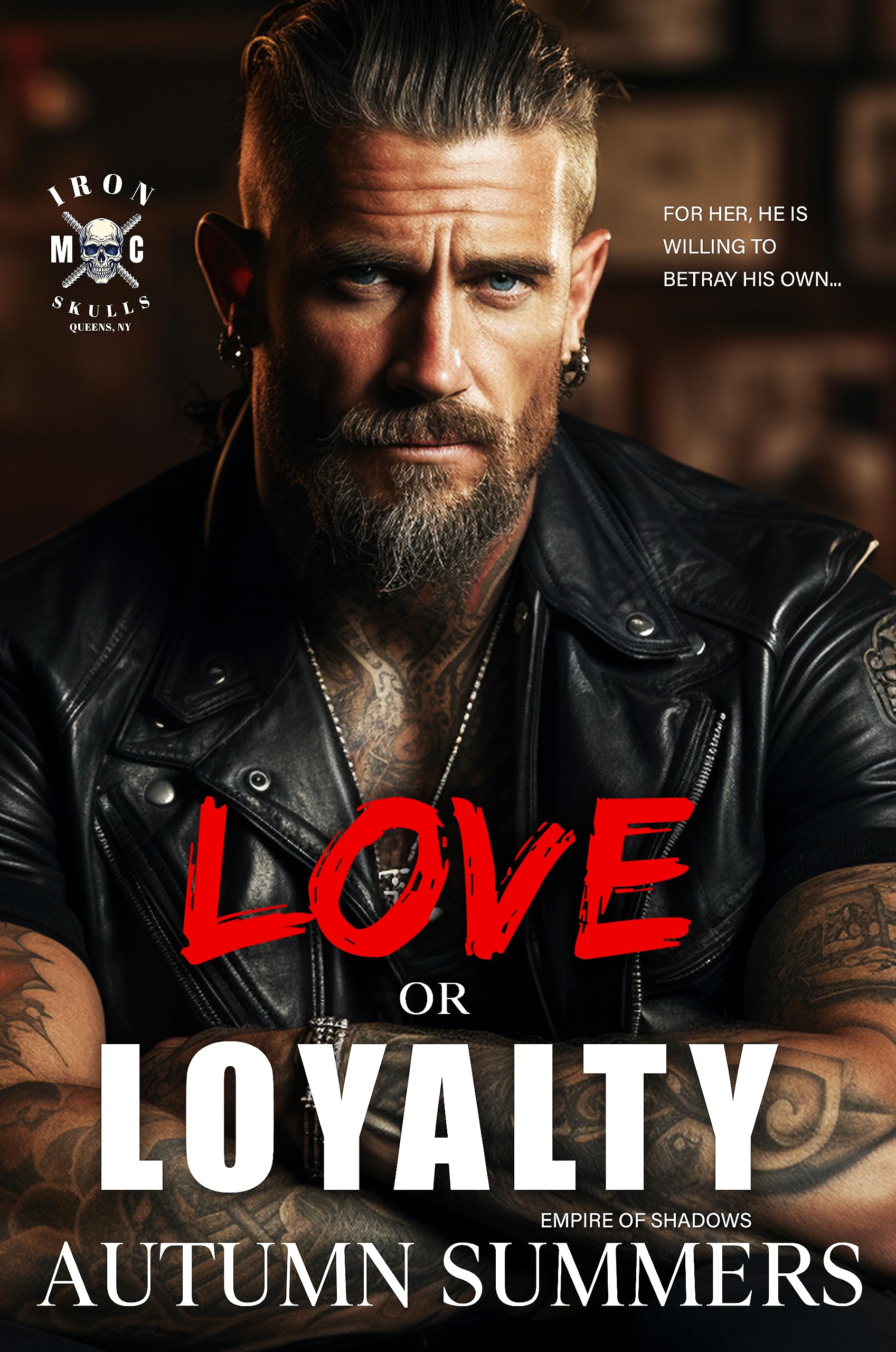 Love or Loyalty (Iron Skulls MC)[Book 4]