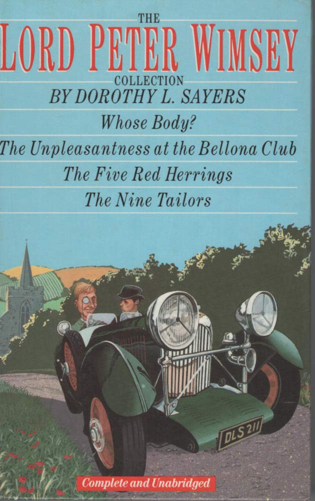 The Lord Peter Wimsey Collection Whose Body? / The Unpleasantness at