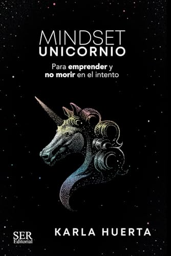 Mindset Unicornio: Para aprender y no morir en el intento