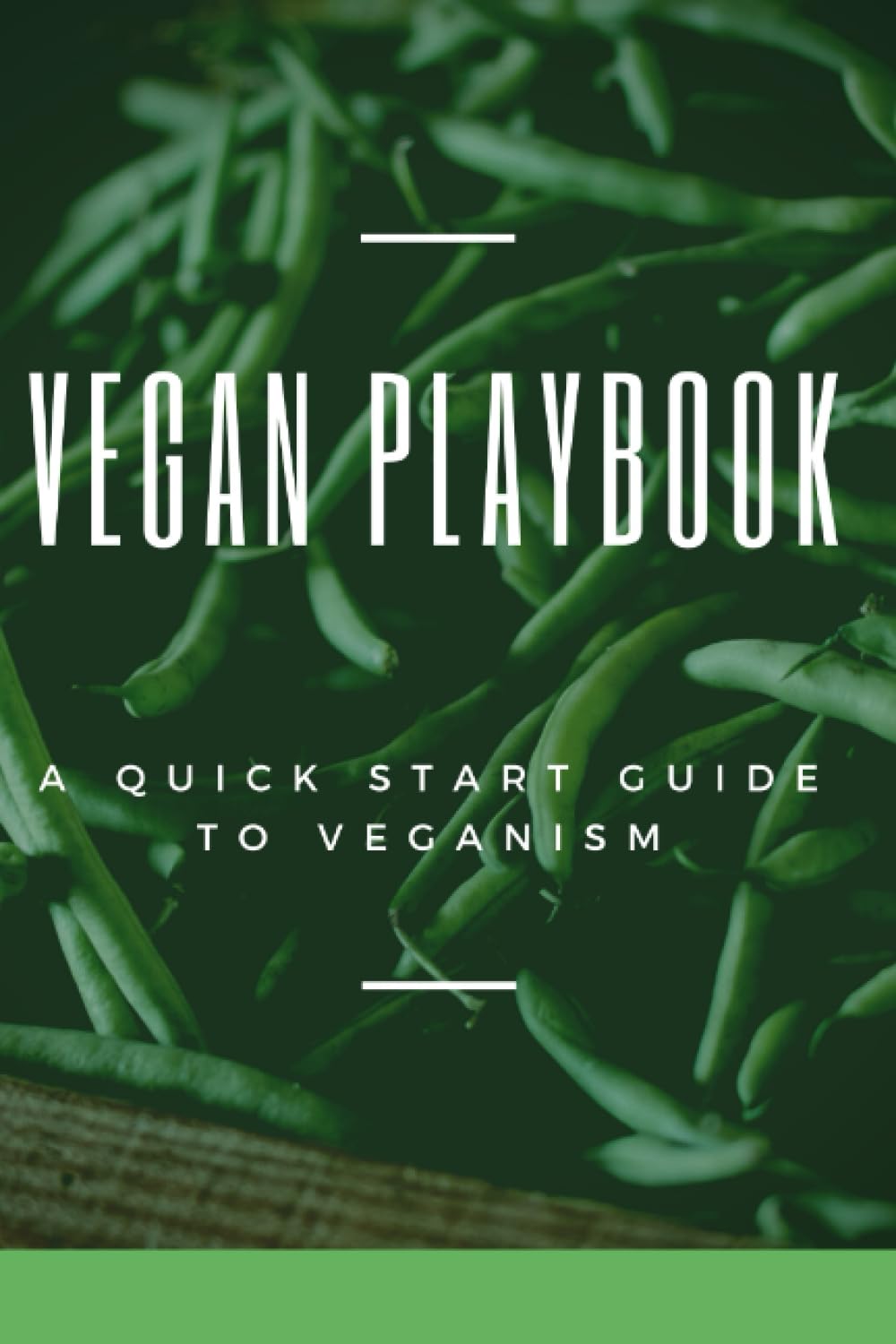 Vegan Playbook A Quick Start Guide to Veganism by Samantha Delaney