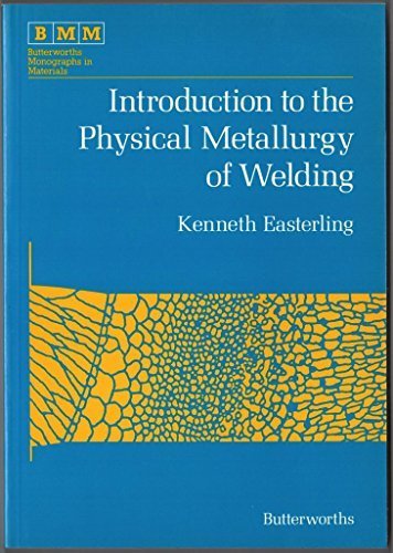 Introduction to the Physical Metallurgy of Welding by K. E. Easterling ...
