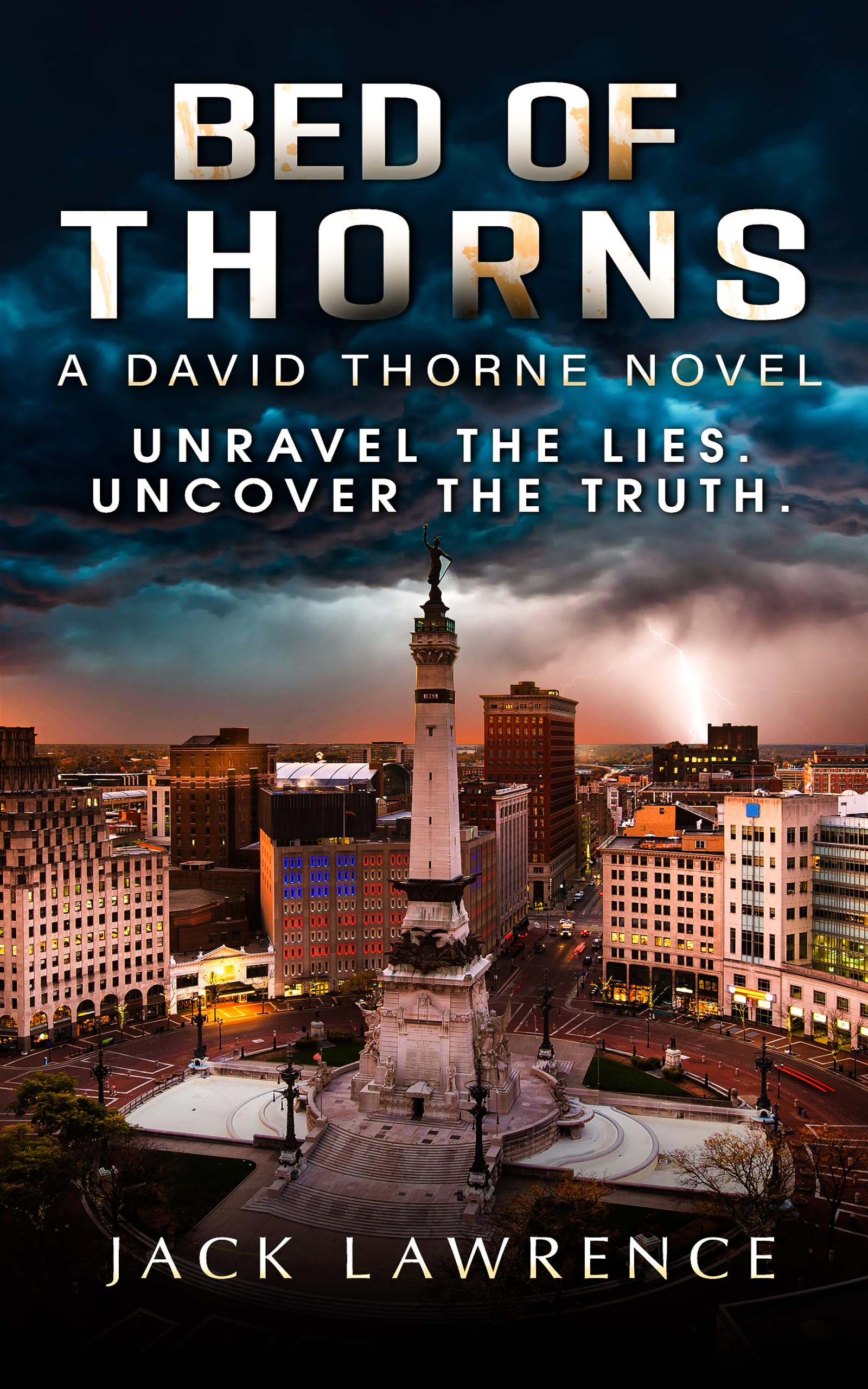 Bed of Thorns Unravel the lies. Uncover the truth. by Jack Lawrence