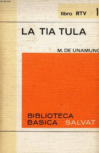 La tía Tula: [Cómo se hace una novela] by Miguel de Unamuno | Goodreads