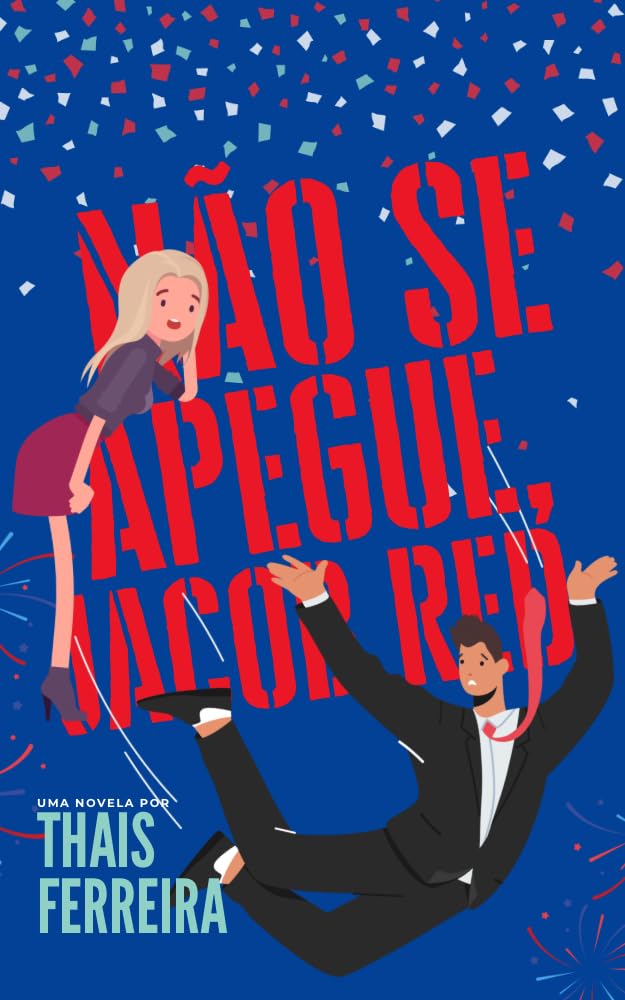 Não se apegue, Jacob Red (Holidays Livro 2)