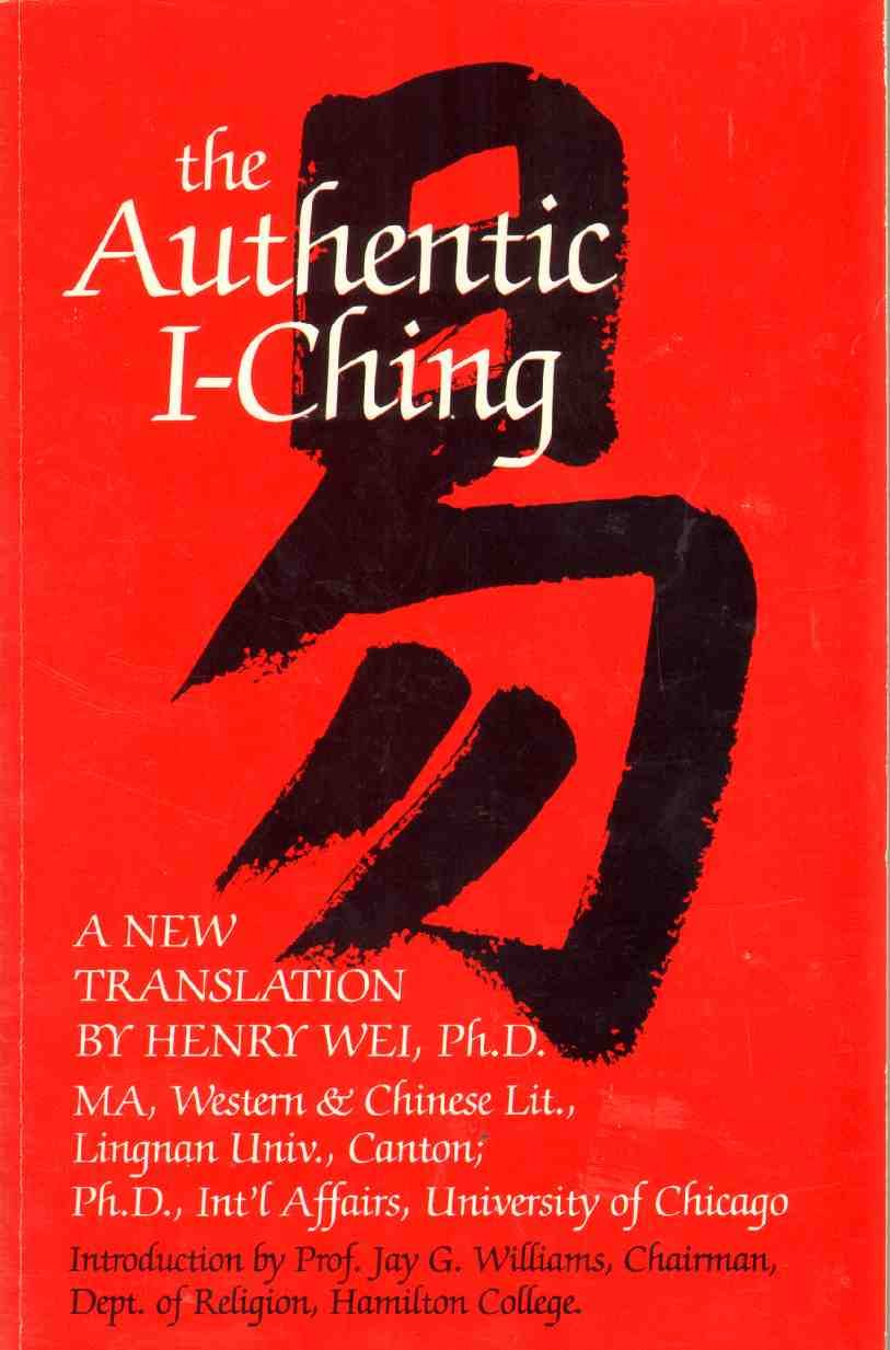 I CHING Authentic I Ching by Henry Wei Goodreads