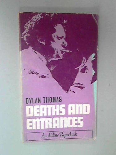 Deaths and Entrances by Dylan Thomas | Goodreads