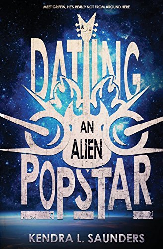 Dating an Alien Popstar by Kendra L. Saunders book cover