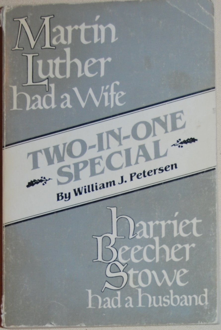 Martin Luther Had a Wife by William J. Petersen | Goodreads