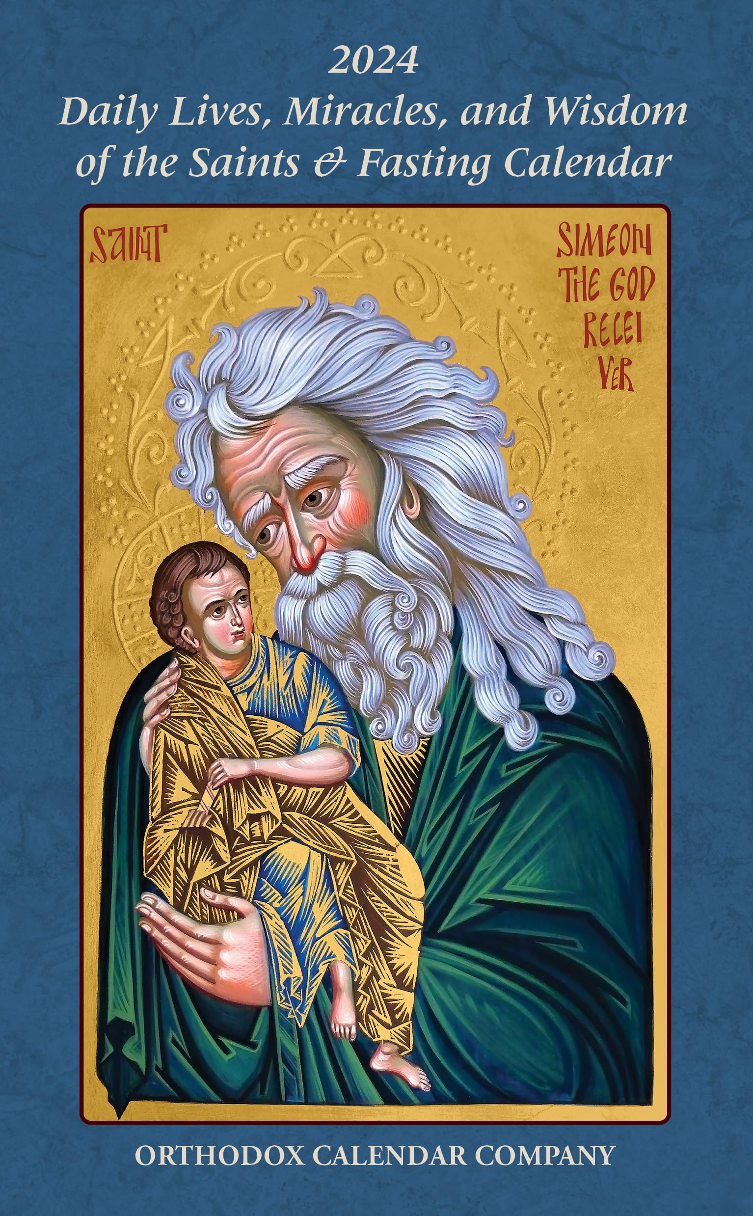 2024 Daily Lives, Miracles, and Wisdom of the Saints & Fasting Calendar
