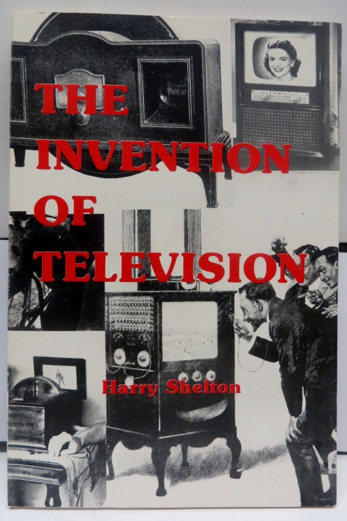 The Invention of Television by Harry Shelton Goodreads